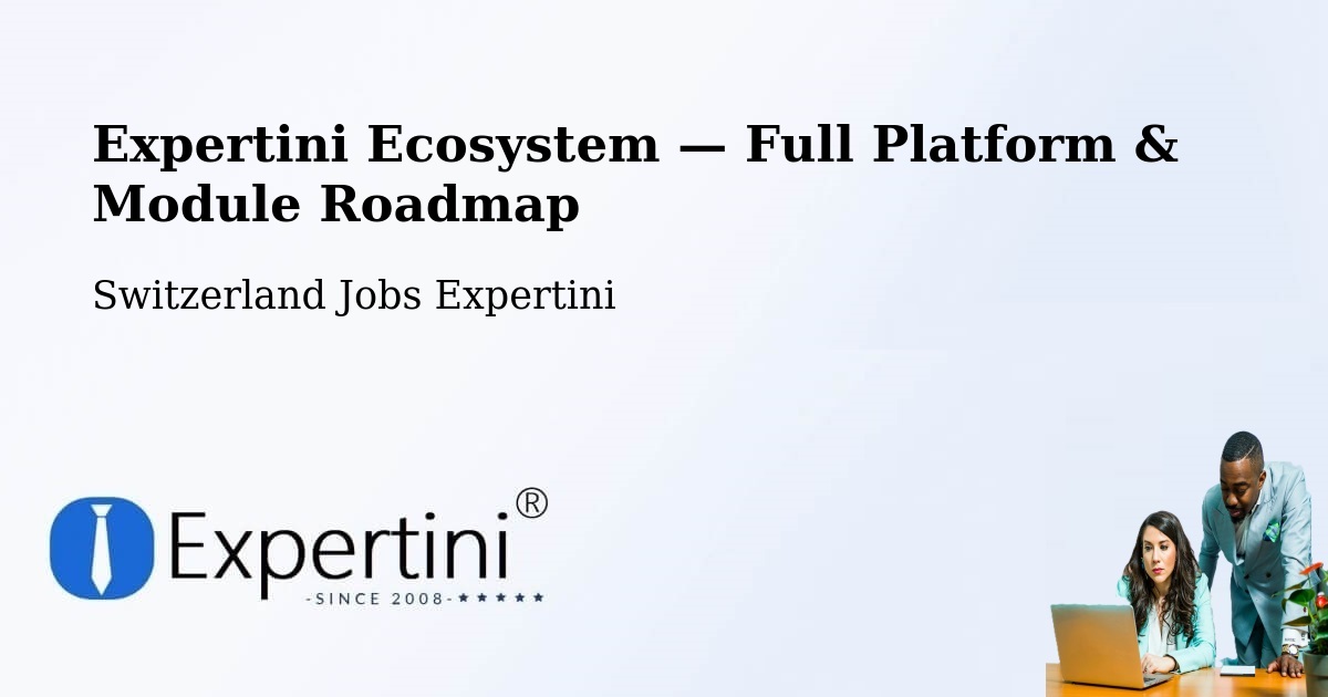 Expertini Ecosystem — Full Platform & Module Roadmap – Bussigny