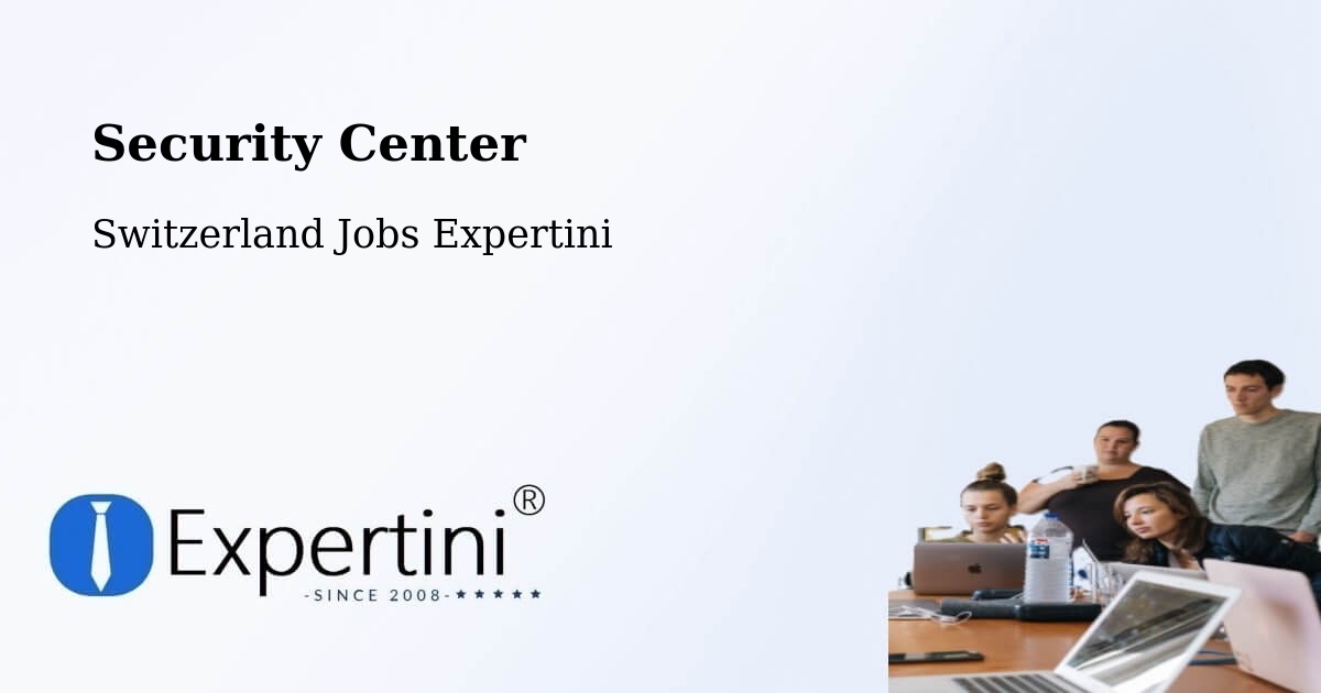 Security & Compliance – Bussigny - Switzerland Jobs Expertini